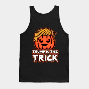 Trumpkin Pumpkin Trump Is The Trick Tank Top